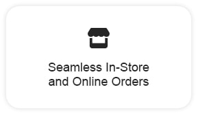 Seamless In-Store and Online Orders