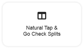 Natural Tap & Go Check Splits
